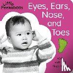 Aggett, Sophie - Little Peekaboos: Eyes, Ears, Nose, and Toes