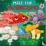 Fry, Sonali - Meet the Mushrooms