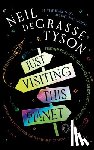 Tyson, Neil Degrasse - Just Visiting This Planet, Revised and Updated for the Twenty-First Century: Further Scientific Adventures of Merlin from Omniscia