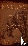 Wade, James - Narrow the Road