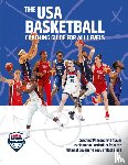 USA Basketball - The USA Basketball Coaching Guide For All Levels