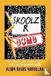 Davis Abdullah, Alida - Skoolz R Dumb