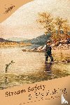 Murphy, G. R. - Stream Safety and Fly Fishing