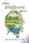 Reed-Froelich, Anita Paulette - Reed-Froelich, A: Where Wildflowers Grew