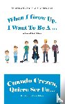 Coburn, John W - When I Grow Up, I Want to Be a ... / Cuando Crezca, Quiero Ser Un...
