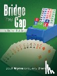 Wynns, Jack, Drennan, Jerry - Bridge the Gap to Better Bidding