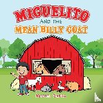 Garza, Miguel - Miguelito and the Mean Billy Goat