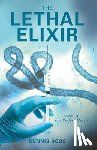 Ross, Dennis - The Lethal Elixir