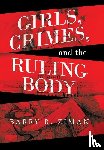 Ziman, Barry R - Girls, Crimes, and the Ruling Body