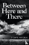 Cisneros, B David - Between Here and There