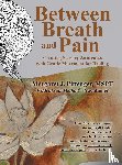 Pittenger Mspt, Margaret J - Between Breath and Pain