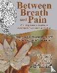 Pittenger Mspt, Margaret J - Between Breath and Pain