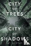 Ertassi, Rachel L. - Ertassi, R: City of Trees City of Shadows