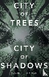 Ertassi, Rachel L. - City of Trees City of Shadows