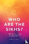 Sandhu, Gian Singh - Who Are the Sikhs?