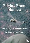 Greene, Richard Lawrence - Flights from Phu Loi