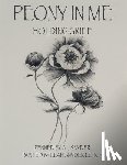 A J Snyder - Peony in Me: Holding Grief