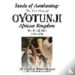 Olasowo-Adefunmi, H. R. G. Iya Orite - Seeds of Awakening