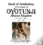 Olasowo-Adefunmi, H. R. G. Iya Orite - Seeds of Awakening