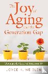 Weiblen, Joyce H. - The Joy of Aging and the Generation Gap