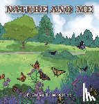 McKillop, Frances R. - Nature and Me