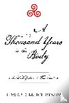 Bynum, Edward Bruce - A Thousand Years in the Body