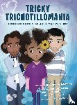Ishibashi, Christina M., Boulware, Marné, Olander, Jeannie - Tricky Trichotillomania