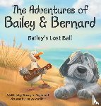 Raymond, Stacey A. - The Adventures of Bailey & Bernard