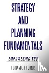 Ferrer, Fernando H. - Strategy and Planning Fundamentals: Empowering You