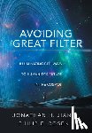 Jiang, Jonathan H. - Avoiding the Great Filter: Illuminating Pathways to Humanity's Future in the Cosmos