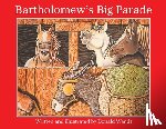 Wendt, Donald - Bartholomew's Big Parade