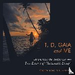 Rose Architect, Stuart W. - T, D, Gaia and Me