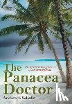 Schafer, Andrew I. - The Panacea Doctor: The mysterious disappearance of a beloved physician