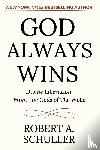 Schuller, Robert A. - God Always Wins