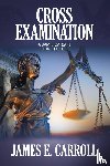 Carroll, James E. - Cross Examination