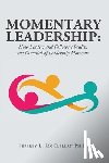 McClellan, Jeffrey L. - Momentary Leadership