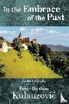 Kulauzovic, Brian Ibrahim - In the Embrace of the Past