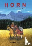 Woody, Frederick L. - Horn: The Life and Times of a Pioneer Prospector
