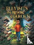 Sunkins, Naymond - Eli Visits the Book Garden