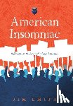 Smith, Jim - American Insomniac: Reflections on the future of a dying democracy