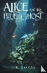 Fokas, S. K. - Alice and the Blue Ghost