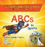 Smith-Terry, Sharon - READORA FROM BOOKTROPOLIS The Literary Superhero: Presents ABCs In Sports