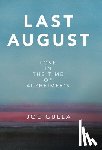 Gulla, Joe - Last August: Love in the Time of Alzheimer's
