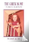 Gallios, Deborah - The Greek in Me: My Search For My Birthmother