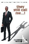 Dykstra-Brooks, Jeanne - they still call me...!: America's racial climate through the eyes of an immigrant