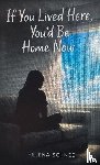 Schnee, Helena - If You Lived Here, You'd Be Home Now