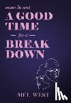 West, Mel - Now Is Not a Good Time for a Breakdown