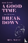 West, Mel - Now Is Not a Good Time for a Breakdown