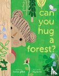 Gilbert, Frances - Can You Hug a Forest?