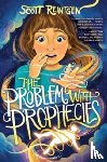 Reintgen, Scott - The Problem with Prophecies